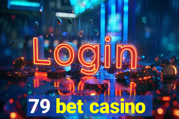 79 bet casino